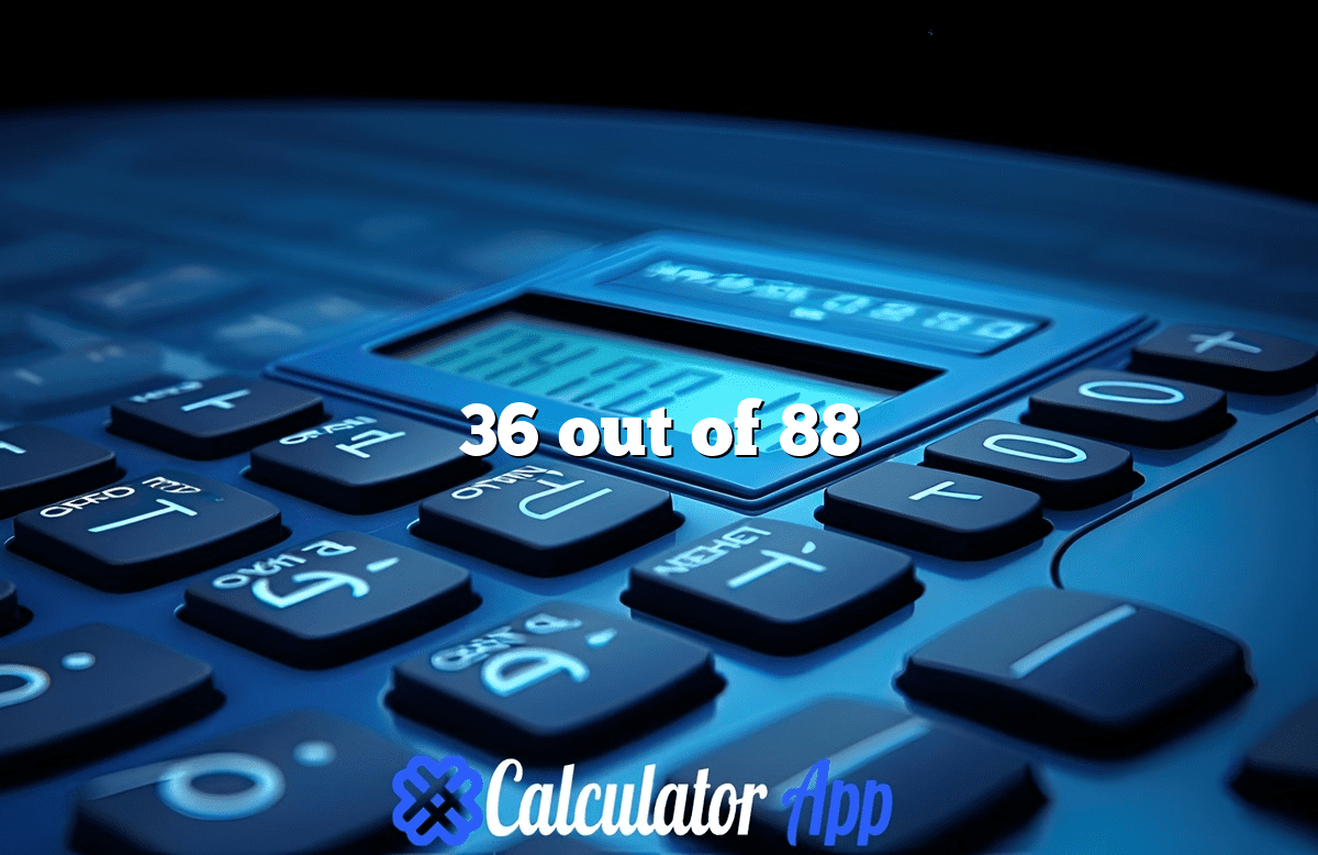 36 out of 88