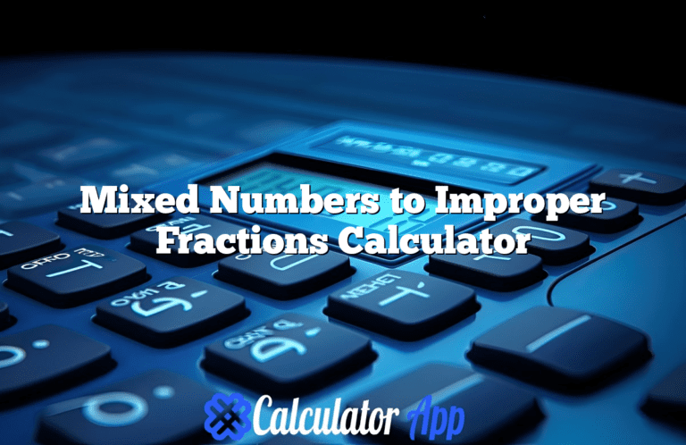 Mixed Numbers to Improper Fractions Calculator