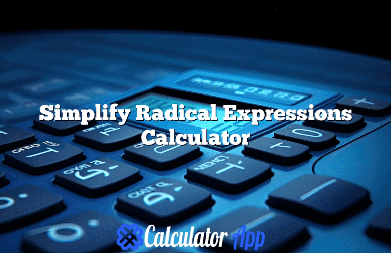 Simplify Radical Expressions Calculator