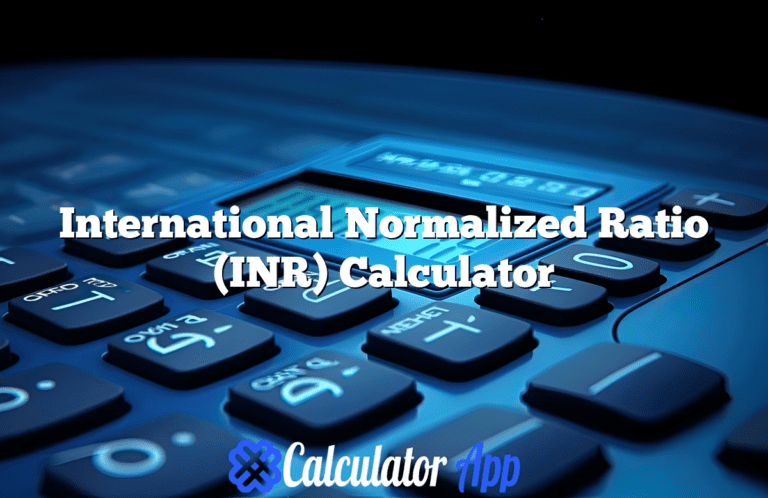 International Normalized Ratio (INR) Calculator